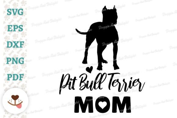 Download Pit Bull Terrier Mom, Pitbull Mom Svg - Terrier Collection